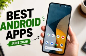 8 Hidden Android Apps You Are Missing Out on in June 2026