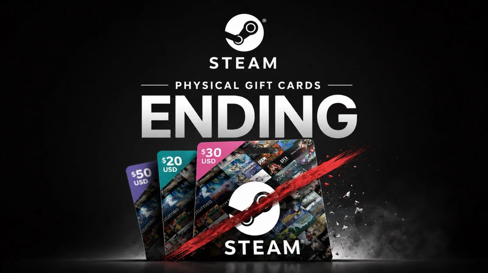 Valve is Permanently Ending Physical Steam Gift Cards Valve is Permanently Ending Physical Steam Gift Cards