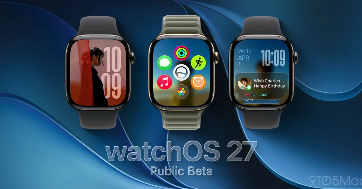 watchOS 27 public beta is here with Siri AI and smarter Apple Watch features watchOS 27 public beta is here with Siri AI and smarter Apple Watch features