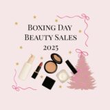 Best Boxing Day Beauty Sales 2025 & New Year Bargains