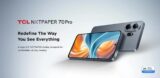TCL NXTPAPER 70 Pro: Bringing The Disruptive Feature Aimed at E-Readers